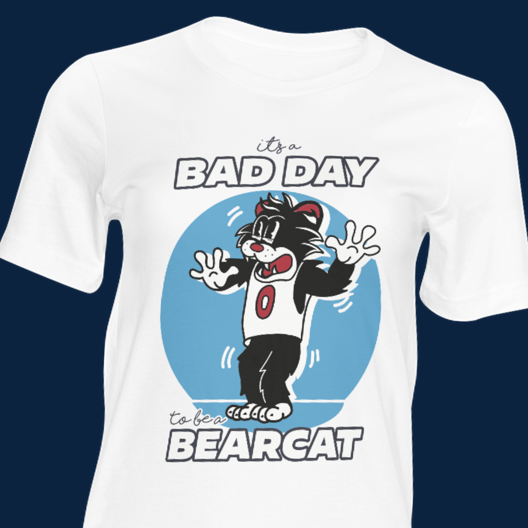 LIMITED EDITION Bad Day to be a Bearcat